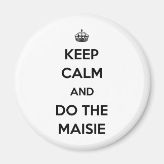 Behålla Lugn och gör Maisie Magnet