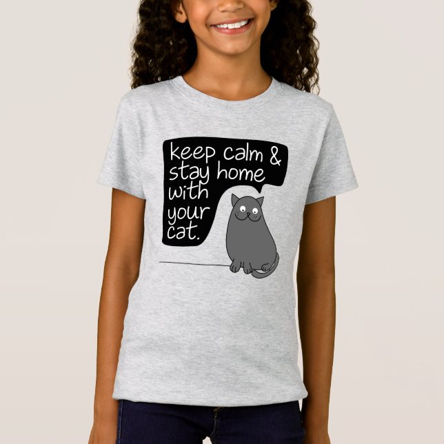 Behålla Lugn och håll dig hemma med din katt T Shirt (Framsida)