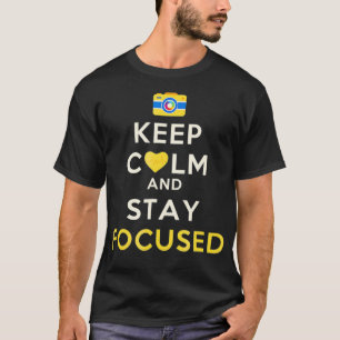 Behålla Lugn och håll fokus på fotografi i Älskare T Shirt