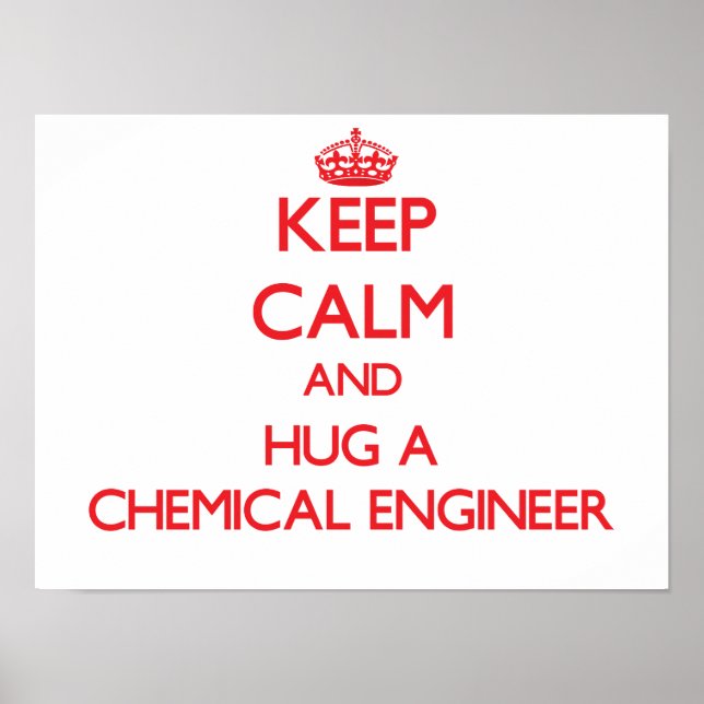 Behålla Lugn och Hug a Chemical Ingenjör Poster (Framsidan)