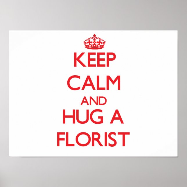 Behålla Lugn och Hug a Florist Poster (Framsidan)