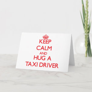 Behålla Lugn och Hug a Taxi Driver Kort