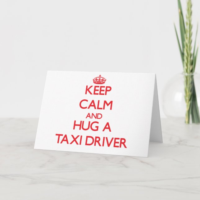 Behålla Lugn och Hug a Taxi Driver Kort (Framsida)