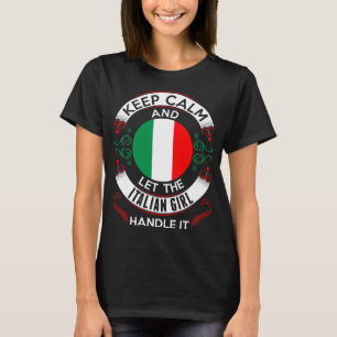 Behålla Lugn och italiensk flicka handhar den. T Shirt