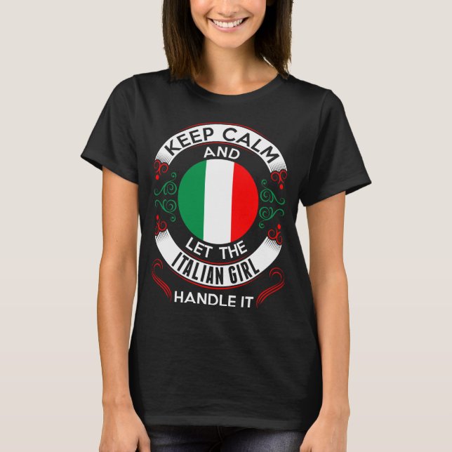Behålla Lugn och italiensk flicka handhar den. T Shirt (Framsida)