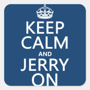 Behålla Lugn och Jerry On (oavsett färg) Fyrkantigt Klistermärke