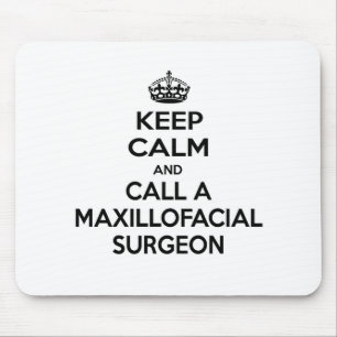 Behålla Lugn och kalla en Maxillofacial Surgeon Musmatta