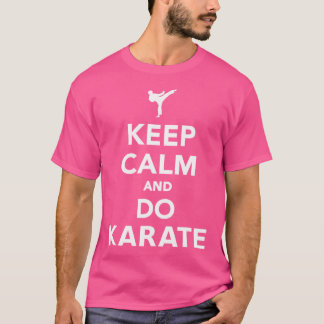 Behålla Lugn och karate T Shirt