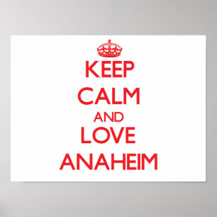 Behålla Lugn och Kärlek Anaheim Poster
