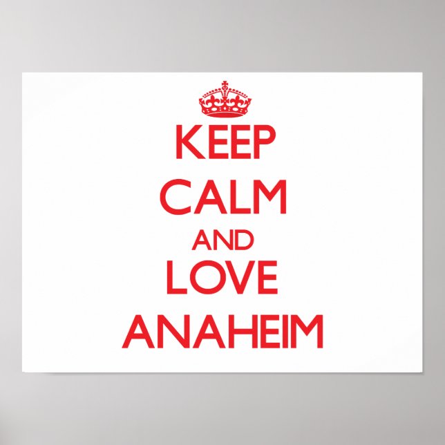 Behålla Lugn och Kärlek Anaheim Poster (Framsidan)