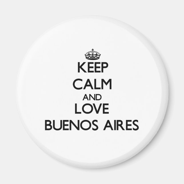 Behålla Lugn och kärlek Buenos Aires Magnet (Framsidan)