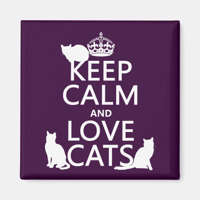 Behålla Lugn och Kärlek Cats (i alla färg) Magnet (Framsidan)