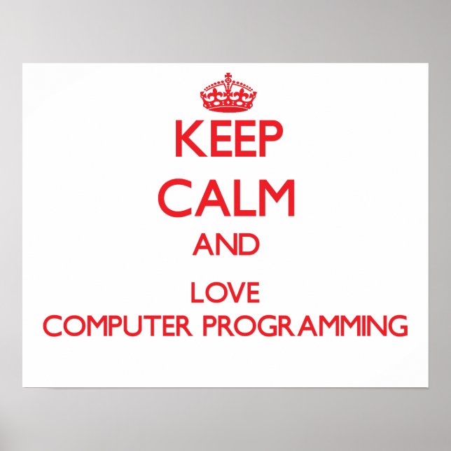 Behålla lugn och kärlek-datorprogrammering poster (Framsidan)