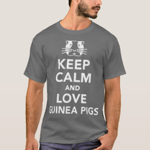 Behålla lugn och kärlek Guinea grisar T Shirt