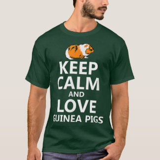 Behålla Lugn och Kärlek Guinea Grisar T Shirt