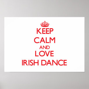 Behålla lugn och kärlek Irish Dance Poster