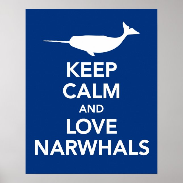 Behålla Lugn och Kärlek Narwhals skriver ut eller  Poster (Framsidan)
