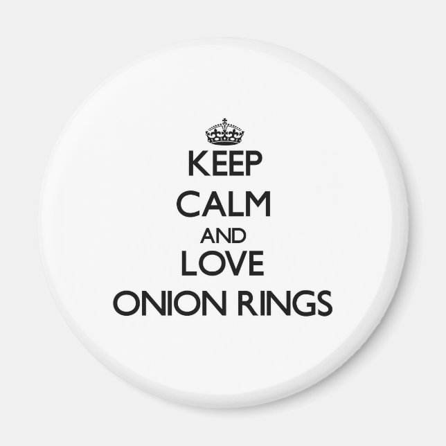 Behålla lugn och kärlek Onion Ringar Magnet (Framsidan)