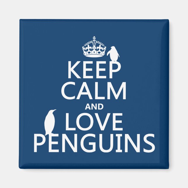 Behålla Lugn och Kärlek Penguins (oavsett färg) Magnet (Framsidan)