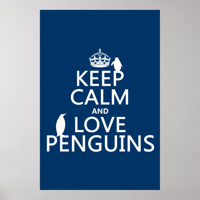 Behålla Lugn och Kärlek Penguins (oavsett färg) Poster (Framsidan)