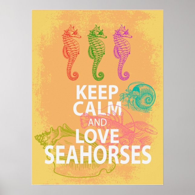 Behålla Lugn och Kärlek Seahorse Poster Gift Print (Framsidan)