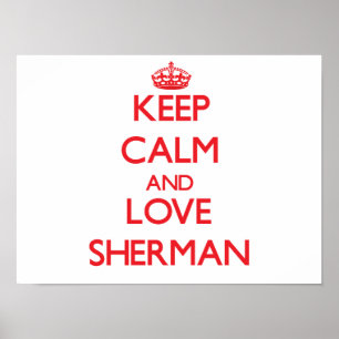 Behålla lugn och kärlek Sherman Poster