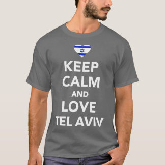 Behålla lugn och kärlek Tel Aviv T Shirt