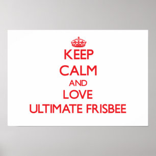 Behålla lugn och kärlek Ultimate Frisbee Poster