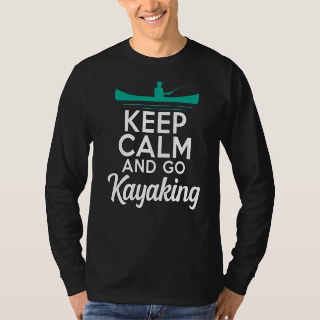 Behålla Lugn och Kayaking Paddler Kayaker T Shirt (Framsida)