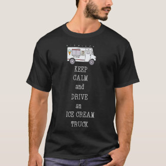 Behålla Lugn och kör en iskrämma Lastbil_1 T Shirt