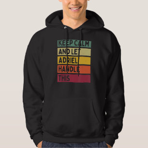 Behålla Lugn och låt Adriel hantera den här Retrof Hoodie