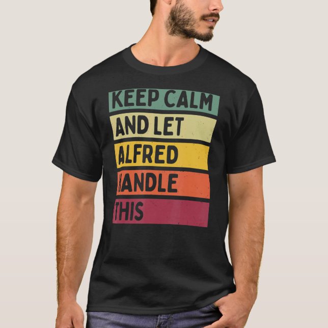 Behålla Lugn och låt Alfred hantera denna Retro-of T Shirt (Framsida)