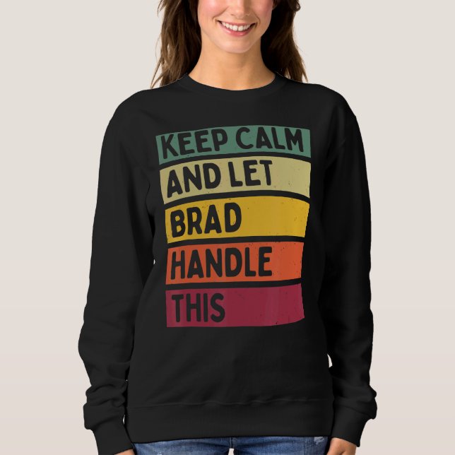 Behålla Lugn och låt Brad hantera den här Retroffe T Shirt (Framsida)