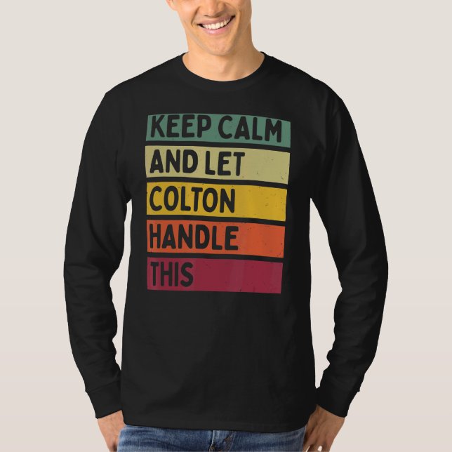 Behålla Lugn och låt Colton hantera den här Retro- T Shirt (Framsida)