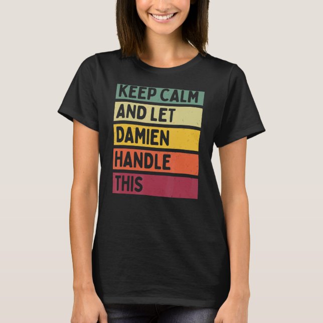 Behålla Lugn och låt Damien hantera den här Retrof T Shirt (Framsida)
