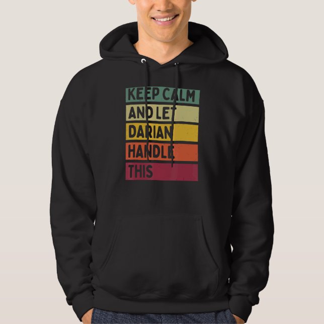 Behålla Lugn och låt Darian hantera den här Retrof Hoodie (Framsida)