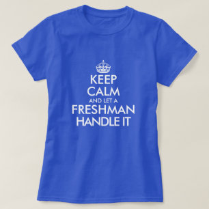 Behålla lugn och låt en fräsman hantera den studen t shirt