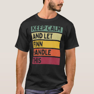 Behålla Lugn och låt Finn hantera den här Retroffe T Shirt