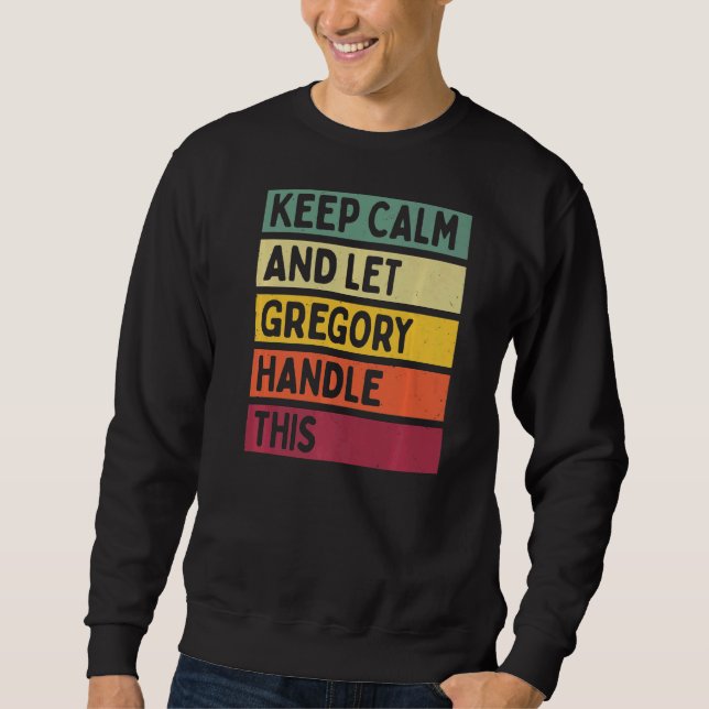 Behålla Lugn och låt Gregory hantera den här Retro Lång Ärmad Tröja (Framsida)