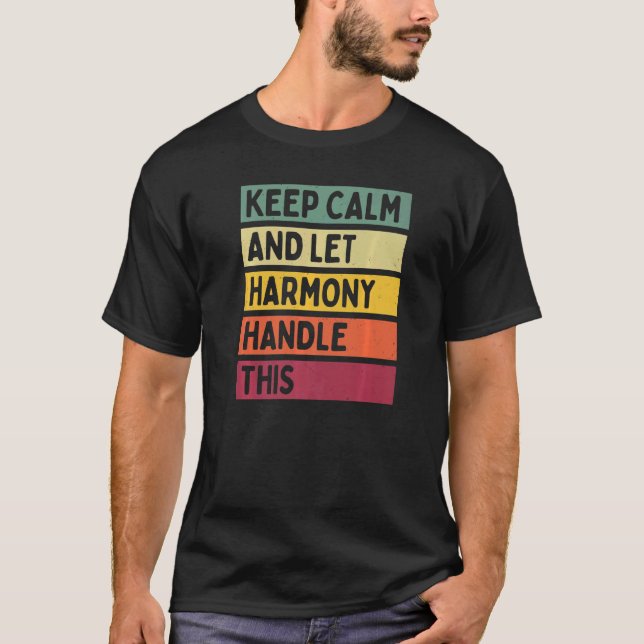 Behålla Lugn och låt Harmony hantera detta citatte T Shirt (Framsida)