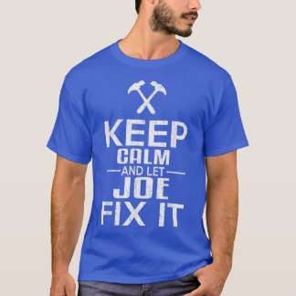 Behålla Lugn och låt Joe filtrera den Handyman T Shirt
