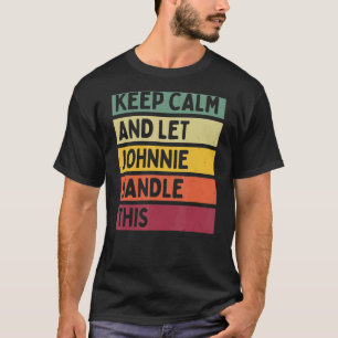 Behålla Lugn och låt Johnnie hantera denna Retro-o T Shirt