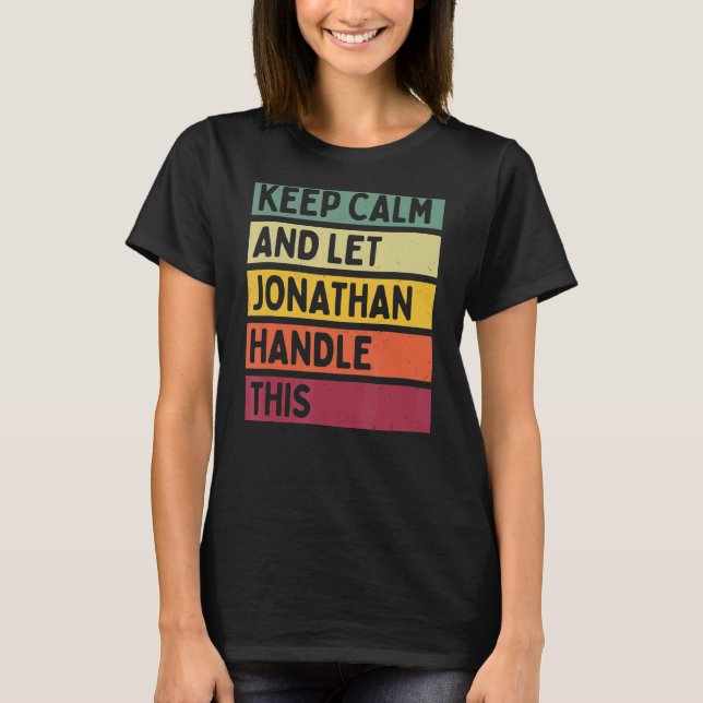 Behålla Lugn och låt Jonathan hantera denna Retro- T Shirt (Framsida)