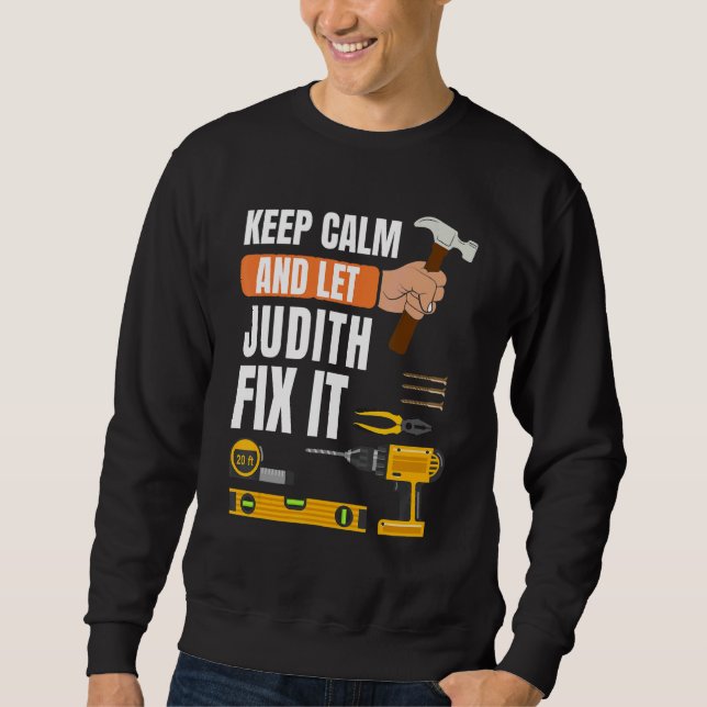 Behålla Lugn och låt Judith fixa Handymannen Lång Ärmad Tröja (Framsida)