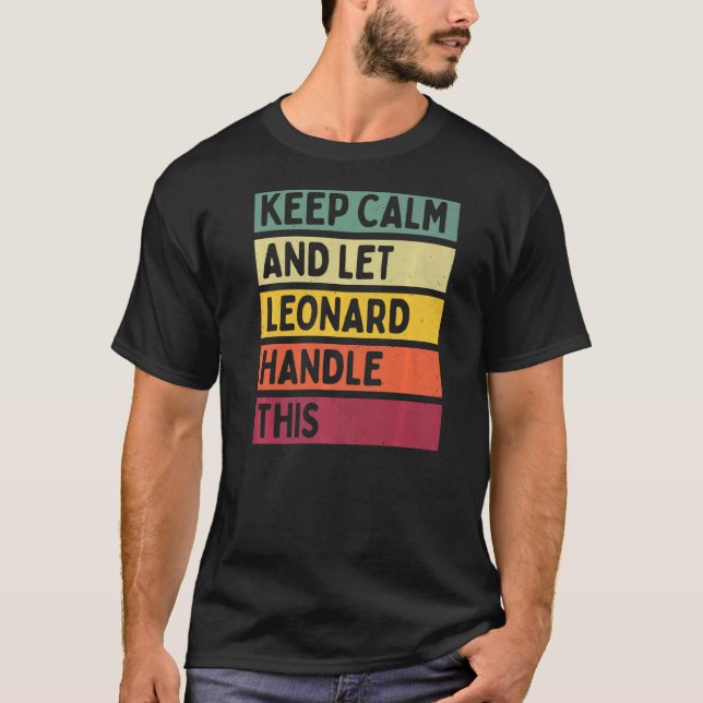 Behålla Lugn och låt Leonard hantera denna Retro-o T Shirt (Framsida)