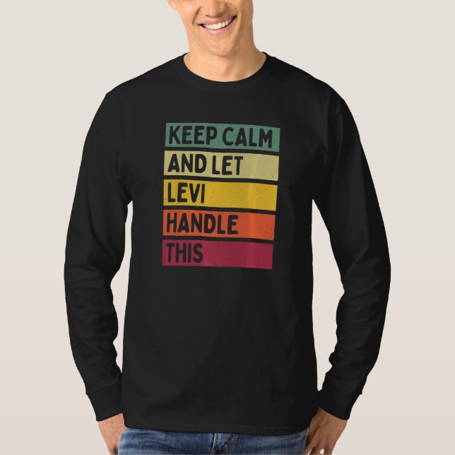 Behålla Lugn och låt Levi hantera den här Retroffe T Shirt (Framsida)