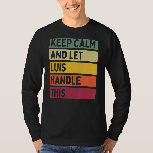 Behålla Lugn och låt Luis hantera denna Retro-offe T Shirt (Framsida)