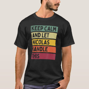 Behålla Lugn och låt Nicolas hantera den här Retro T Shirt