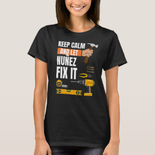 Behålla Lugn och låt Nuñez laga Handymannen konstr T Shirt