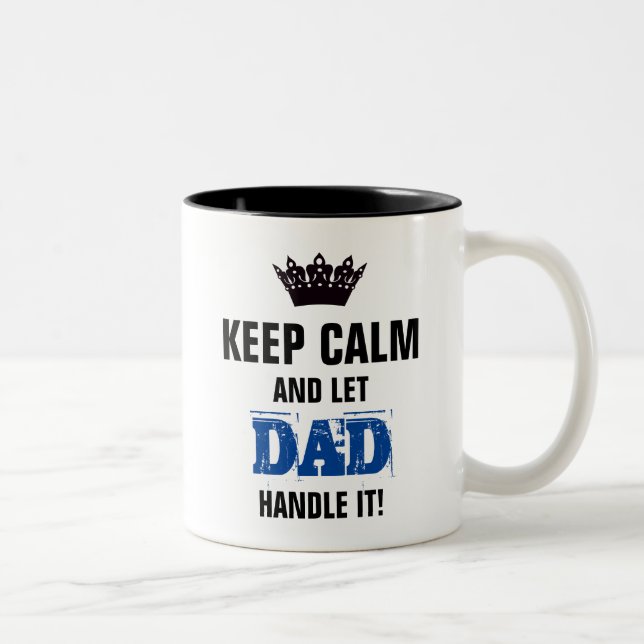 BEHÅLLA LUGN och låt PAPPA hantera det! Anpassa! Två-Tonad Mugg (Höger)